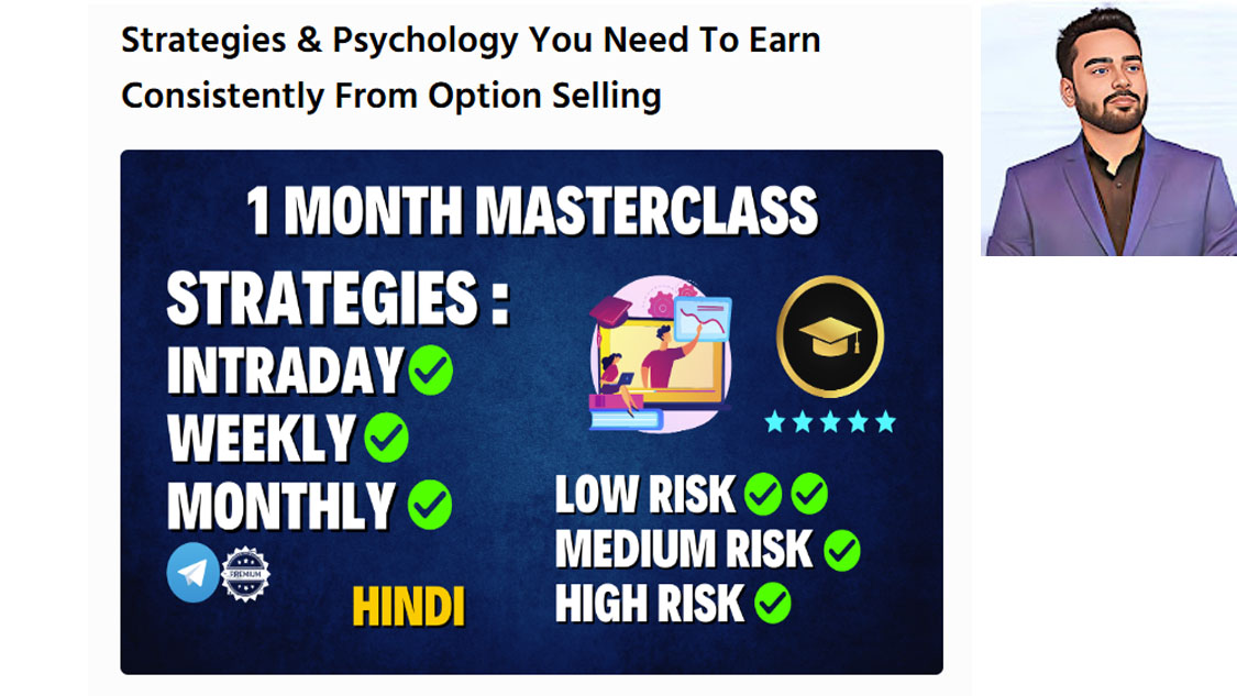 Strategies & Psychology You Need To Earn Consistently From Option Selling